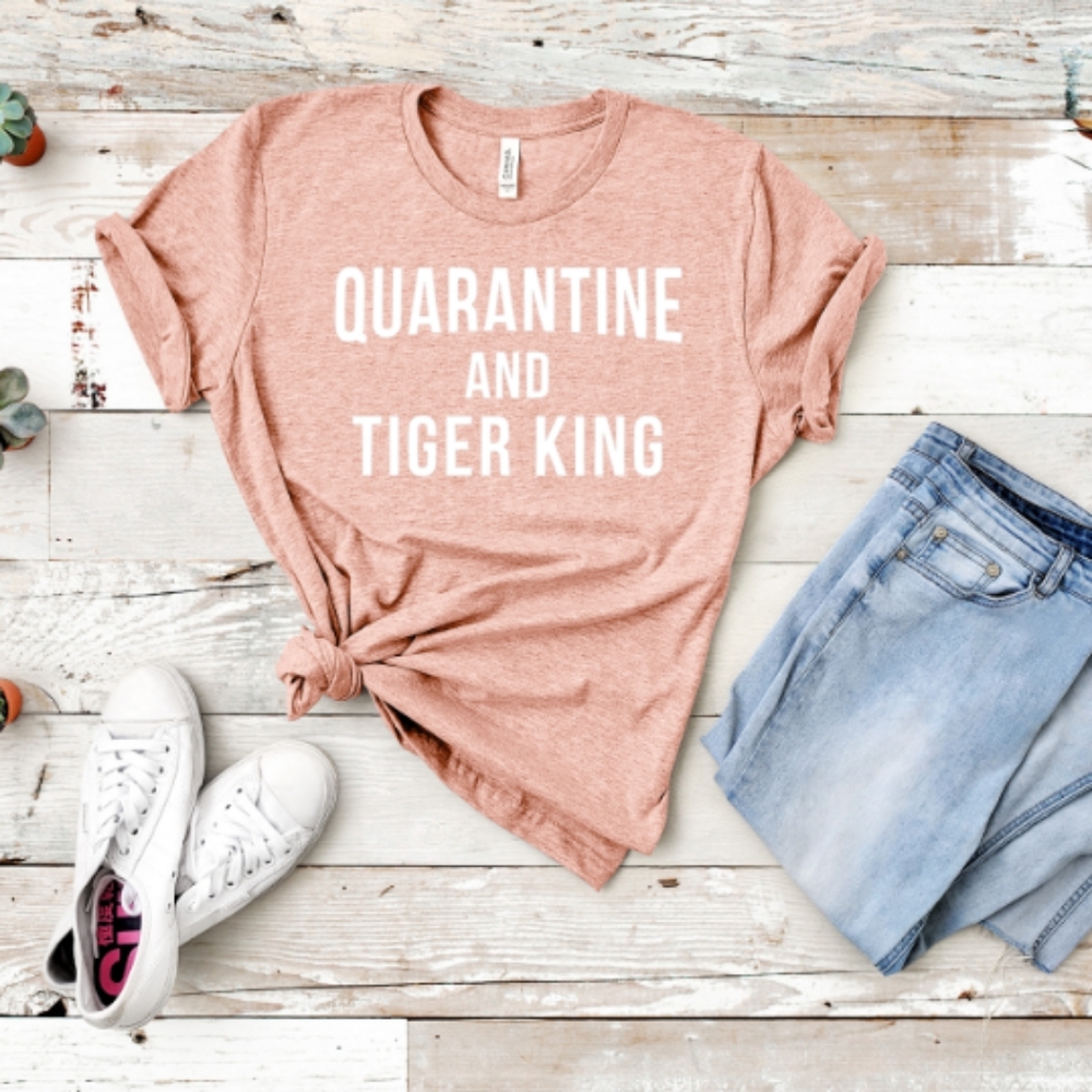 Quarantine and Tiger King Tshirt